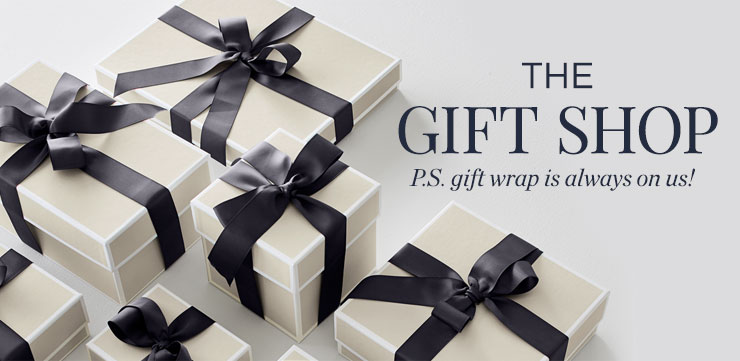 The Gift Shop. P.S. gift wrap is always on us!